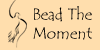 Bead the Moment